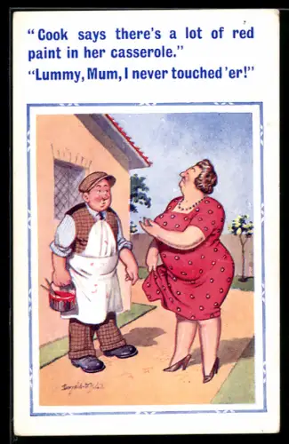 Künstler-AK Donald McGill: Cook says there`s a lot of red paint in her casserole...