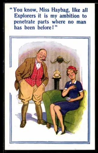 Künstler-AK Donald McGill: You know, Miss Haybag...