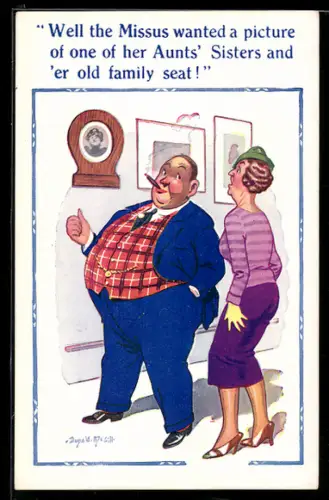 Künstler-AK Donald McGill: Well the Missus wanted a picture...