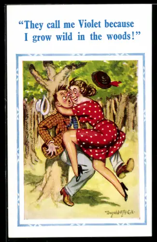 Künstler-AK Donald McGill: They call me Violet because I grow wild in the woods!