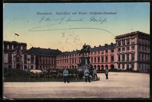 AK Mannheim, Schlosshof mit Kaiser Wilhelm-Denkmal