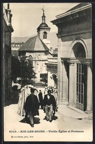 AK Aix-les-Bains, Vieille Église et Porteurs