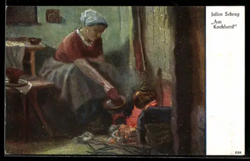 Künstler-AK sign. Julius Schrag: Am Kochherd