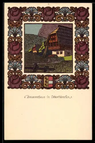 Künstler-AK sign. Franz Bot: Bauernhaus in Oberkärnten