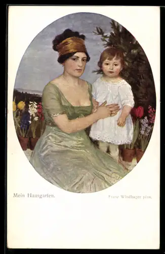 Künstler-AK sign. Franz Windhager: Frau mit Kind im Hausgarten