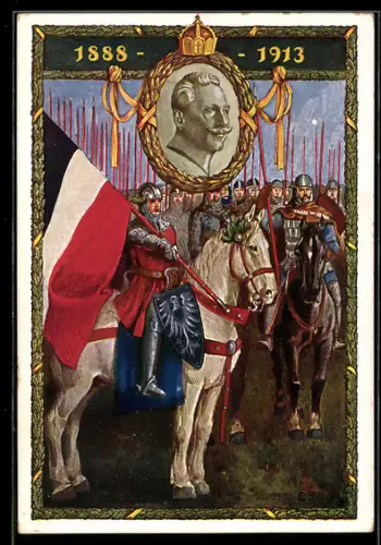 Künstler-AK 25 jähriges Regierungsjubiläum Kaiser Wilhelm II. 1913, Porträt, Ritter mit Reichsfahne zu Pferde