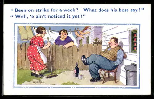 Künstler-AK Donald McGill: Been on strike for a week? Arbeiter streikt