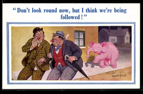 Künstler-AK Donald McGill: Don`t look around now, but I think we`re being followed!