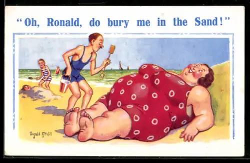 Künstler-AK Donald McGill: Oh, Ronald, do bury me in the Sand, At the Beach
