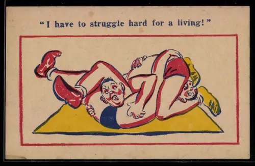 AK I have to struggle hard for a living!, Zwei Männer beim Ringen