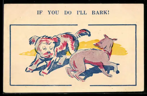 Künstler-AK Donald McGill: Hund schaut einen anderen streng an, If you do I`ll bark