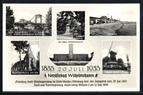 AK Wilhelmshaven, 100 Jahre, Kaiser-Wilhelm-Brücke, Rathaus, Kopperhörner Mühle