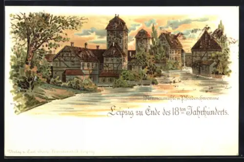 Lithographie Leipzig, Nonnenmühle mit Pferdeschwemme zu Ende des 18ten Jahrhunderts