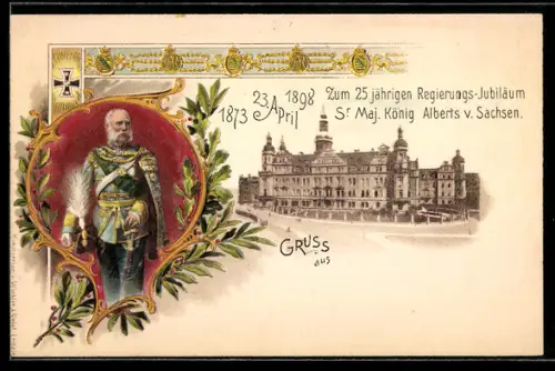 Lithographie Zum 25 jährigen Regierungs-Jubiläum König Albert v. Sachsen 1898