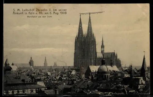AK Köln, Luftschiff Zeppelin II bei seiner Ankunft am 5. Aug. 1909