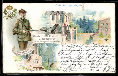 AK Ganzsache PP9 E2 /014: Oybin, Jubiläumspostkarte, König Albert auf der Auerhahnbalz, Klosterruine und Raubschloss