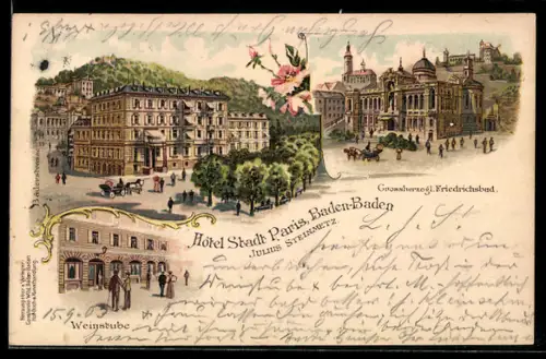 Lithographie Baden-Baden, Hotel Stadt Paris, Inh. Julius Steinmetz, Friedrichsbad und Weinstube