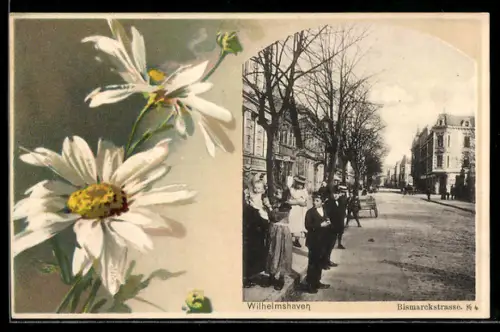Grusskarten-AK Wilhelmshaven, Partie in der Bismarckstrasse mit Margeriten im Passepartout