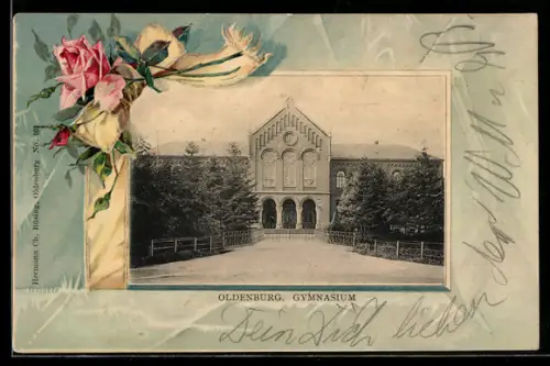 AK Oldenburg / Oldenburg, Frontalansicht des Gymnasiums, geprägtes Passepartout mit Rosengesteck