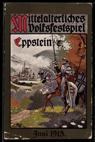 AK Eppstein i. T., Mittelalterliches Volksfestspiel 1913, Ritter reitet zur Stadt