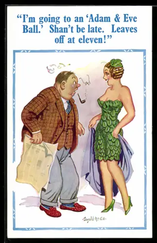 Künstler-AK Donald McGill: I`m going to an Adam & Eve Ball