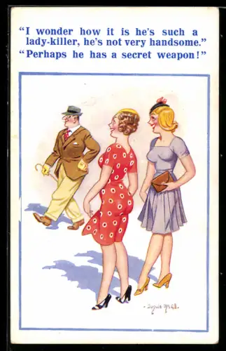 Künstler-AK Donald McGill: I wonder how it is he`s such a lady-killer...