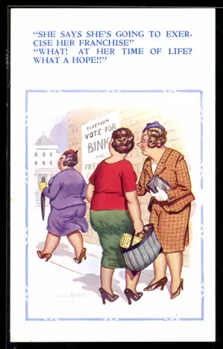 Künstler-AK Donald McGill: She says she`s going to exercise her franchise...