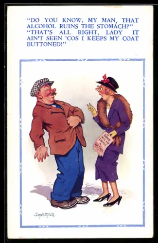 Künstler-AK Donald McGill: Do you know, my man, that alcohol ruins the stomach?...