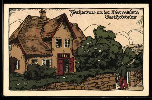 Steindruck-AK Fischerkate an der Meeresküste Westholsteins