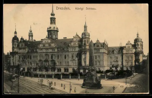AK Dresden, Königl. Schloss mit Strassenpartie