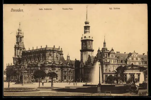 AK Dresden, Kath. Hofkirche, Theater-Platz, Kgl. Schloss