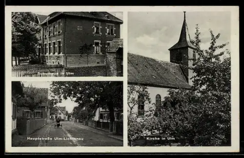 AK Ulm /Lichtenau, Schulhaus, Kirche, Haupstrasse