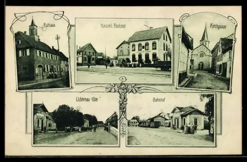 AK Lichtenau-Ulm, Bahnhof, Kaiserl. Postamt, Kirchgasse, Rathaus