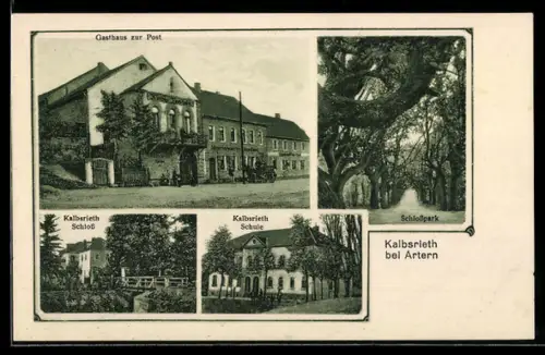 AK Kalbsrieth bei Artern, Gasthaus zur Post, Partie im Schlosspark, Schule und Schloss