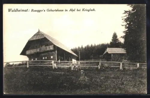 AK Alpl bei Krieglach, Roseggers Geburtshaus