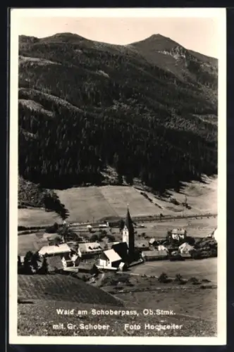 AK Wald am Schoberpass, Gesamtansicht des Ortes mit Grosser Schober