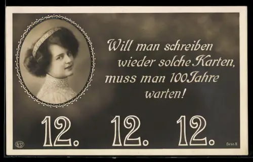 AK Portrait einer Dame mit dem seltenen Datum 12.12.12