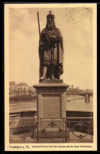 AK Frankfurt a. M., Denkmal Kaiser Karl der Grosse auf der alten Mainbrücke