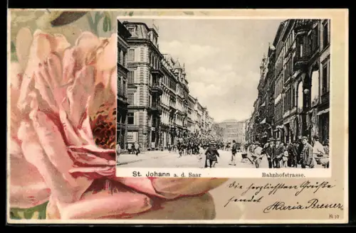AK St. Johann a. d. Saar, Blick in die Bahnhofstrasse, Passepartout mit Blüte