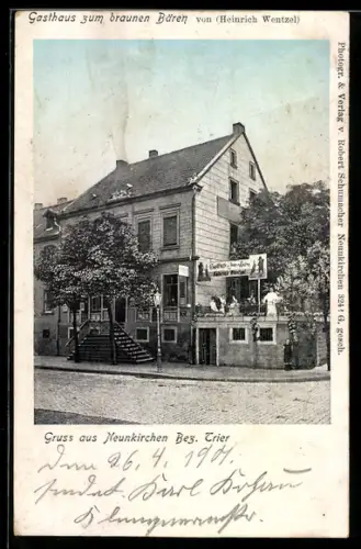AK Neunkirchen /Trier, Gasthaus zum braunen Bären Heinrich Wentzel, mit Terrasse u. Gästen