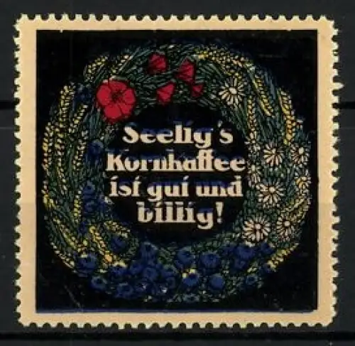 Reklamemarke Seelig`s Kornkaffee, Blumenkranz