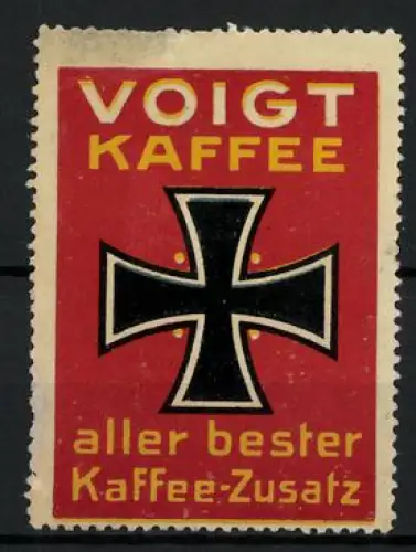 Reklamemarke Voigt Kaffee, Aller bester Kaffee-Zusatz, Eisernes Kreuz