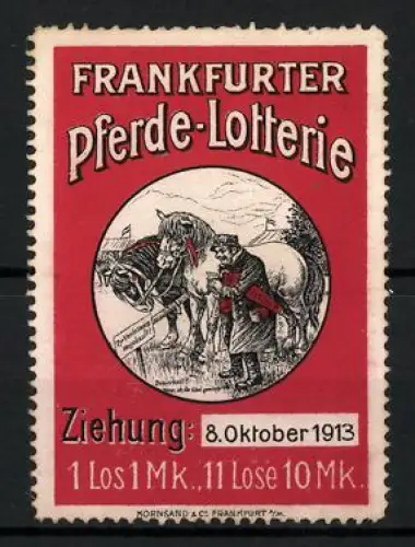 Reklamemarke Frankfurt / Main, Pferde-Lotterie 1913, Pferde und Kutscher