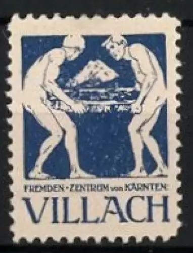 Reklamemarke Villach, Fremden-Zentrum von Kärnten, zwei Träger mit Landschaft