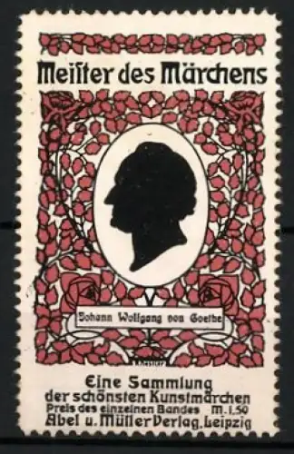 Reklamemarke Leipzig, Abel & Müller Verlag, Meister des Märchens, Silhouette von Goethe