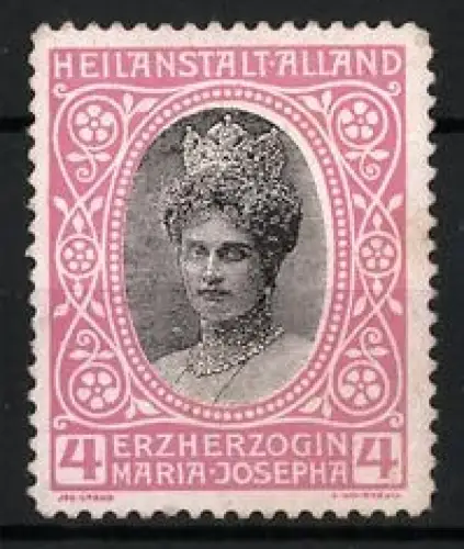 Reklamemarke Alland, Heilanstalt, Portrait Erzherzogin Maria Josepha