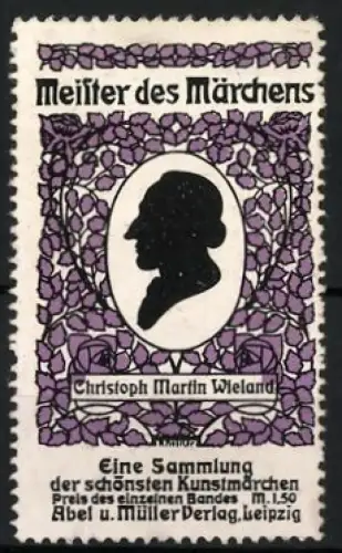 Reklamemarke Leipzig, Abel & Müller Verlag, Meister des Märchens, Silhouette Christoph Martin Wieland
