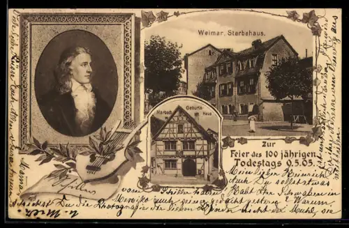 AK Weimar, Portrait Friedrich Schiller, Geburts- & Sterbehaus, Feier des 100. jährigen Todestages 1905