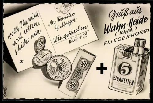 AK Köln-Wahn, Fliegerhorst, Wollt Ihr mich noch retten, schickt mir Geld und Zigaretten