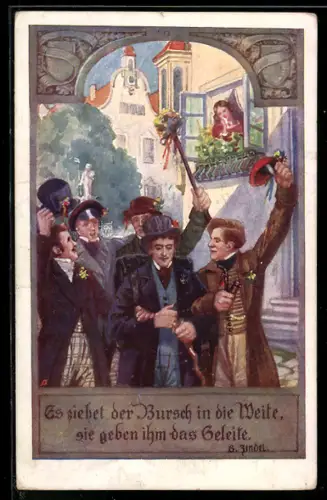 Künstler-AK G. Zindel: Es zieht der Bursch in die Weite, sie geben ihm das Geleite, Studenten